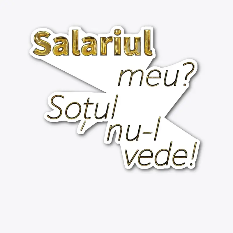 Salariul meu?